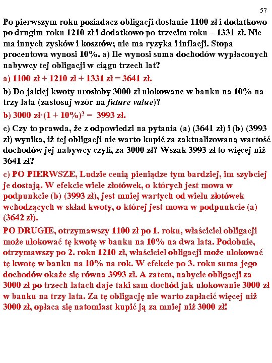 57 Po pierwszym roku posiadacz obligacji dostanie 1100 zł i dodatkowo po drugim roku