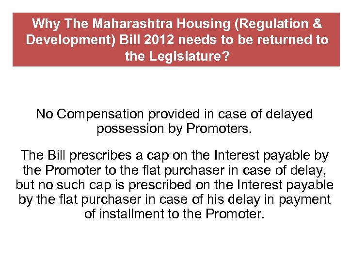 Why The Maharashtra Housing (Regulation & Development) Bill 2012 needs to be returned to