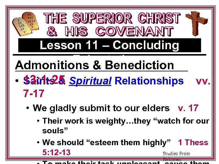 I II III IV V VI VIII IX X Lesson 11 – Concluding Exhortations