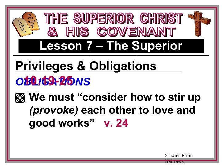 I II III IV V VI VIII IX X Lesson 7 – The Superior