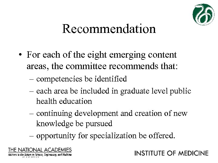 Recommendation • For each of the eight emerging content areas, the committee recommends that:
