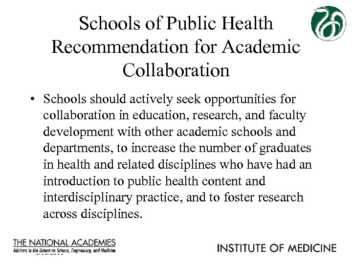 Schools of Public Health Recommendation for Academic Collaboration • Schools should actively seek opportunities