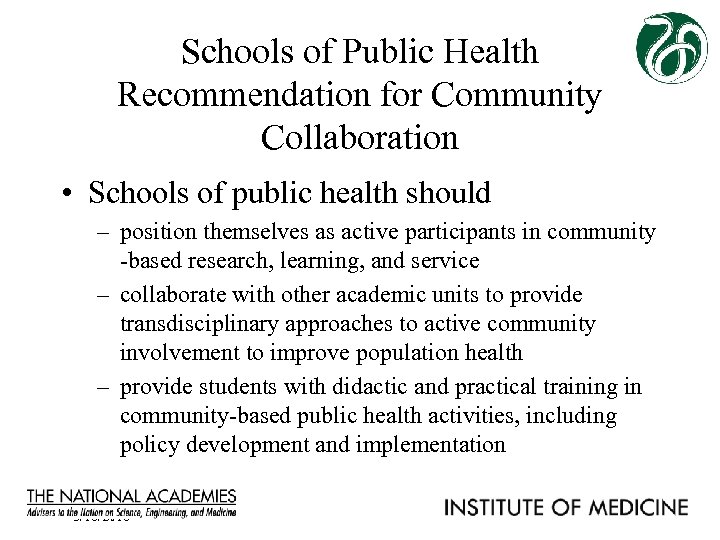 Schools of Public Health Recommendation for Community Collaboration • Schools of public health should