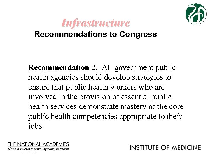 Infrastructure Recommendations to Congress Recommendation 2. All government public health agencies should develop strategies