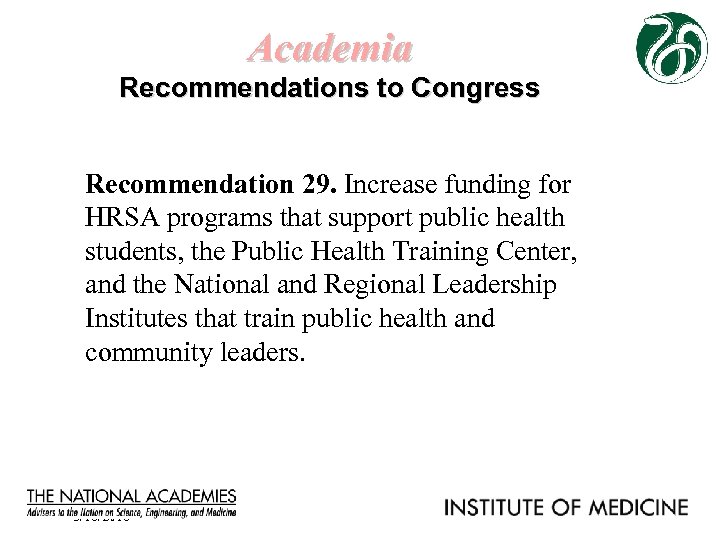 Academia Recommendations to Congress Recommendation 29. Increase funding for HRSA programs that support public