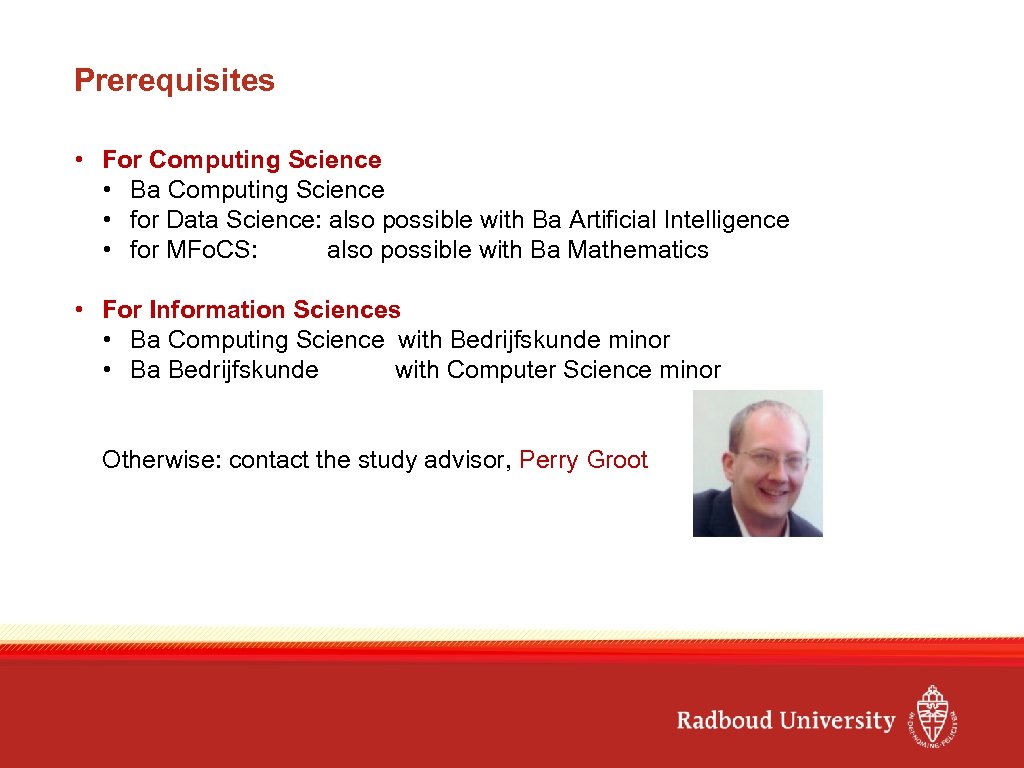 Prerequisites • For Computing Science • Ba Computing Science • for Data Science: also