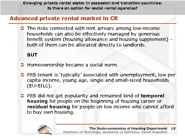 Emerging private rental sector in accession and transition countries: Is there an option for