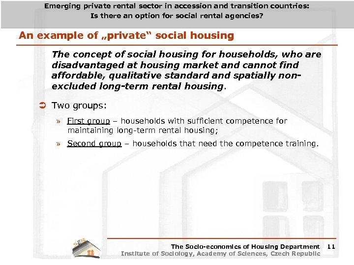 Emerging private rental sector in accession and transition countries: Is there an option for