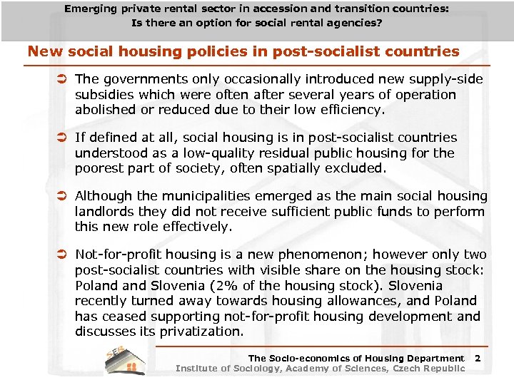 Emerging private rental sector in accession and transition countries: Is there an option for