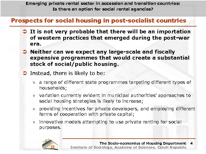 Emerging private rental sector in accession and transition countries: Is there an option for