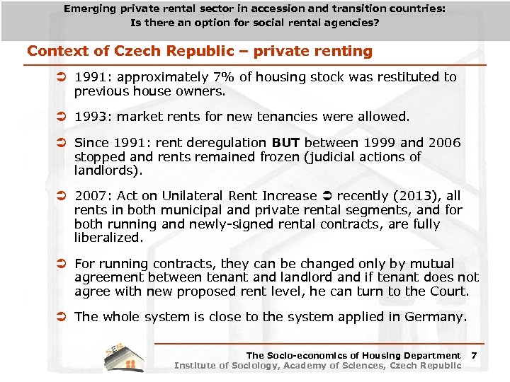 Emerging private rental sector in accession and transition countries: Is there an option for