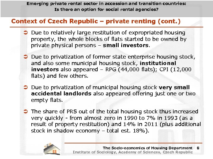 Emerging private rental sector in accession and transition countries: Is there an option for