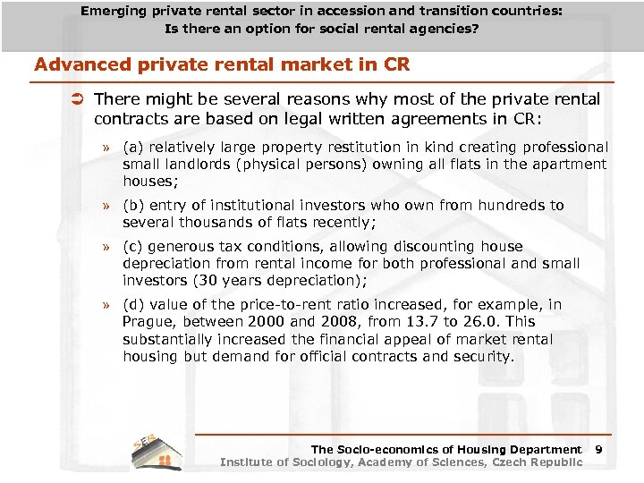 Emerging private rental sector in accession and transition countries: Is there an option for