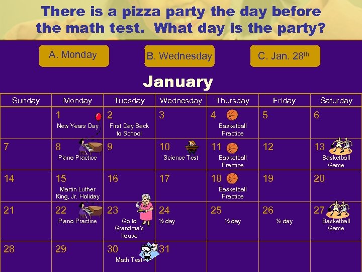 There is a pizza party the day before the math test. What day is