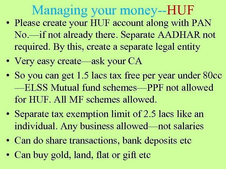 Managing your money--HUF • Please create your HUF account along with PAN No. —if