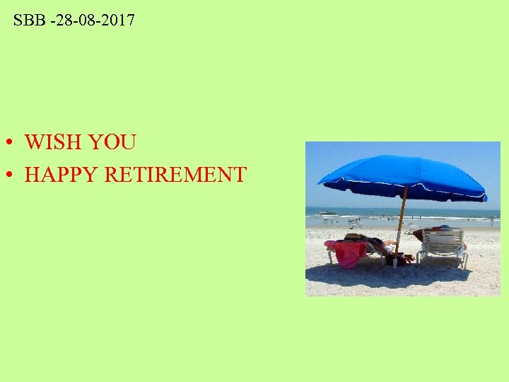 SBB -28 -08 -2017 • WISH YOU • HAPPY RETIREMENT 