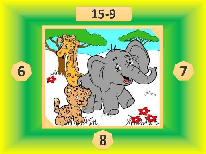 15 -9 7 6 8 