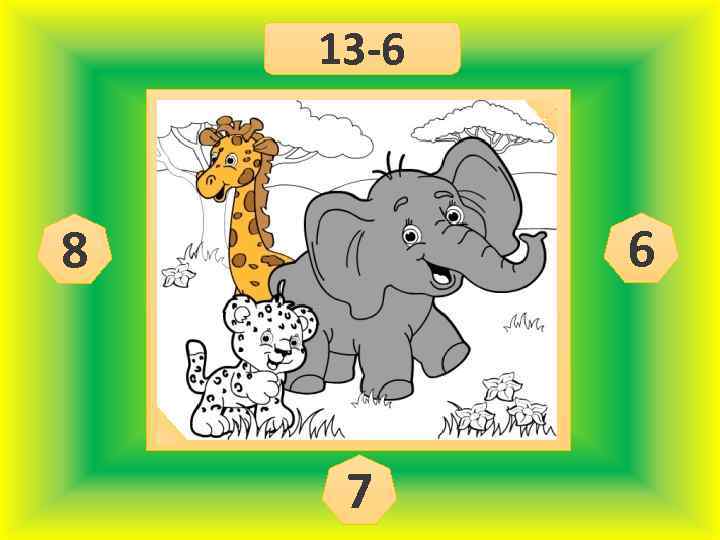 13 -6 6 8 7 