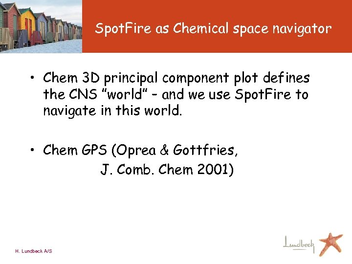 Spot. Fire as Chemical space navigator • Chem 3 D principal component plot defines