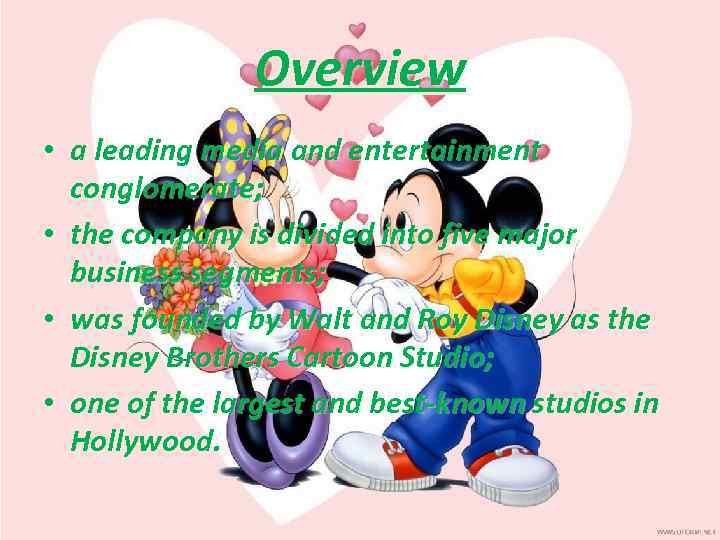 Overview • a leading media and entertainment conglomerate; • the company is divided into