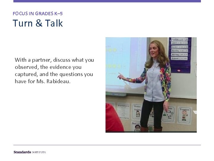 FOCUS IN GRADES K– 5 Turn & Talk With a partner, discuss what you