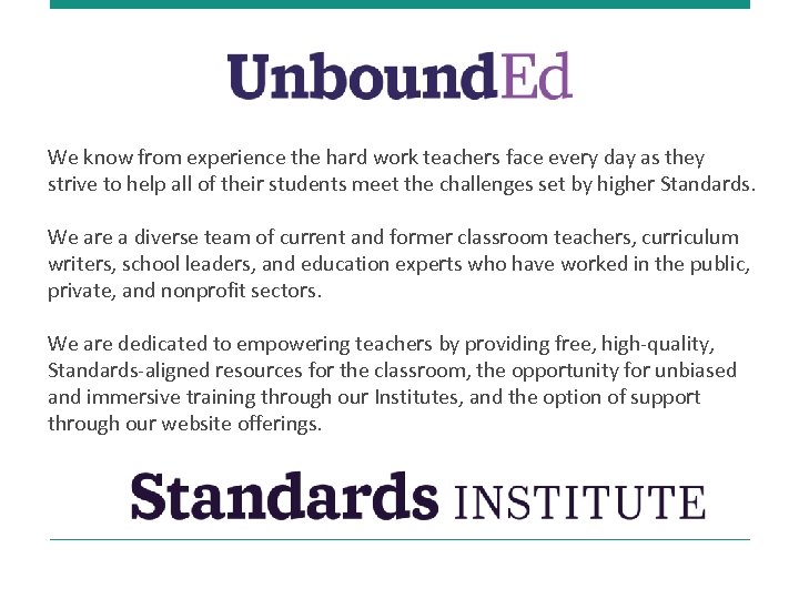 We know from experience the hard work teachers face every day as they strive