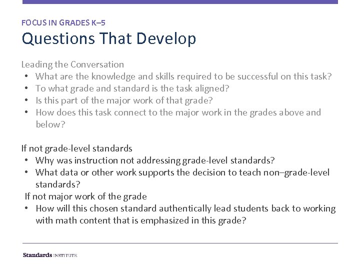 FOCUS IN GRADES K– 5 Questions That Develop Leading the Conversation • What are