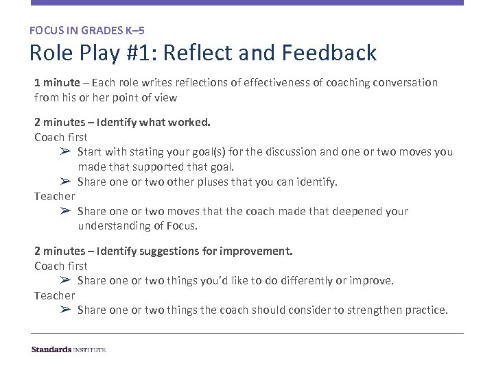 FOCUS IN GRADES K– 5 Role Play #1: Reflect and Feedback 1 minute –