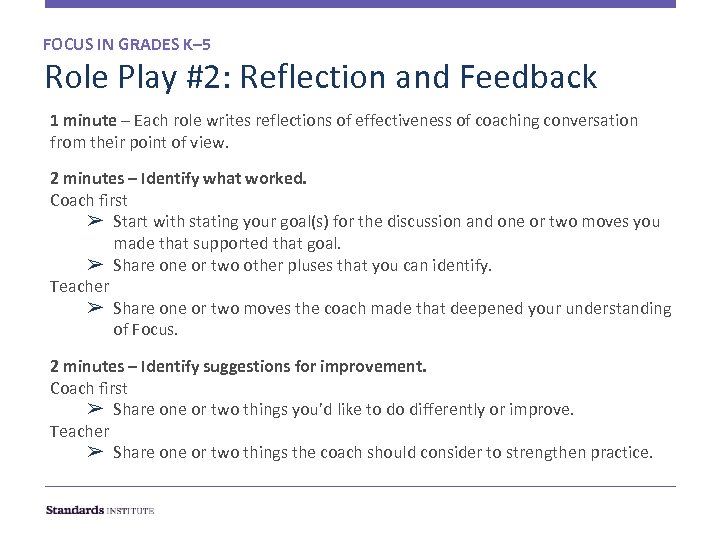 FOCUS IN GRADES K– 5 Role Play #2: Reflection and Feedback 1 minute –