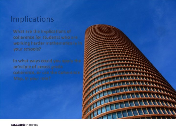 COHERENCE IN GRADES K– 5 Implications What are the implications of coherence for students