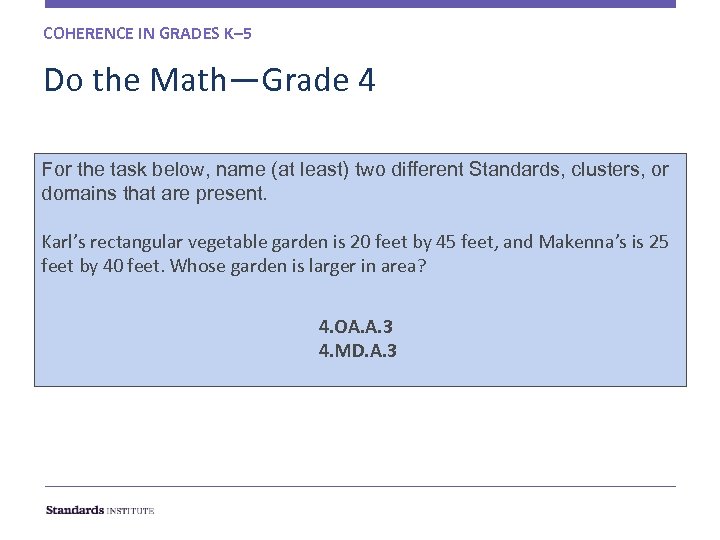 COHERENCE IN GRADES K– 5 Do the Math—Grade 4 For the task below, name