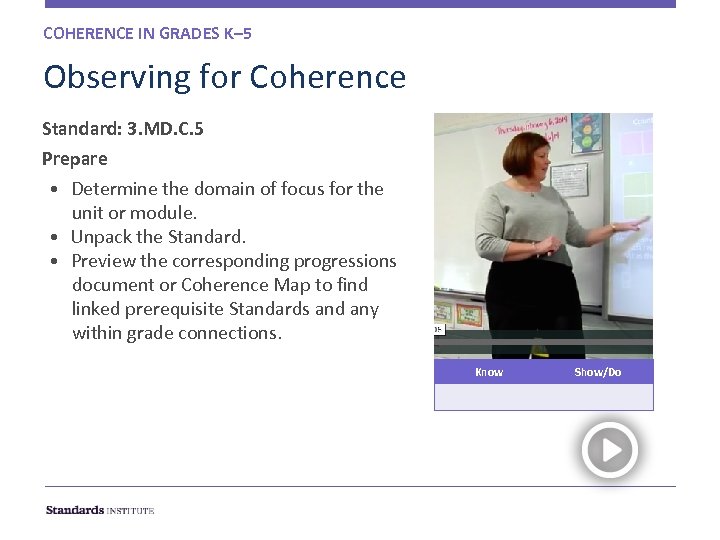 COHERENCE IN GRADES K– 5 Observing for Coherence Standard: 3. MD. C. 5 Prepare