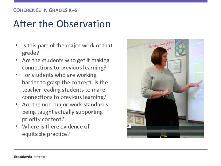 COHERENCE IN GRADES K– 5 After the Observation • Is this part of the