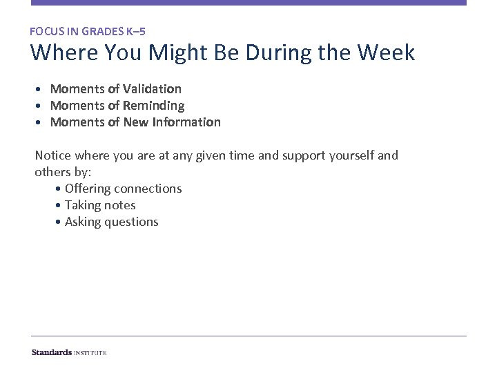 FOCUS IN GRADES K– 5 Where You Might Be During the Week • Moments