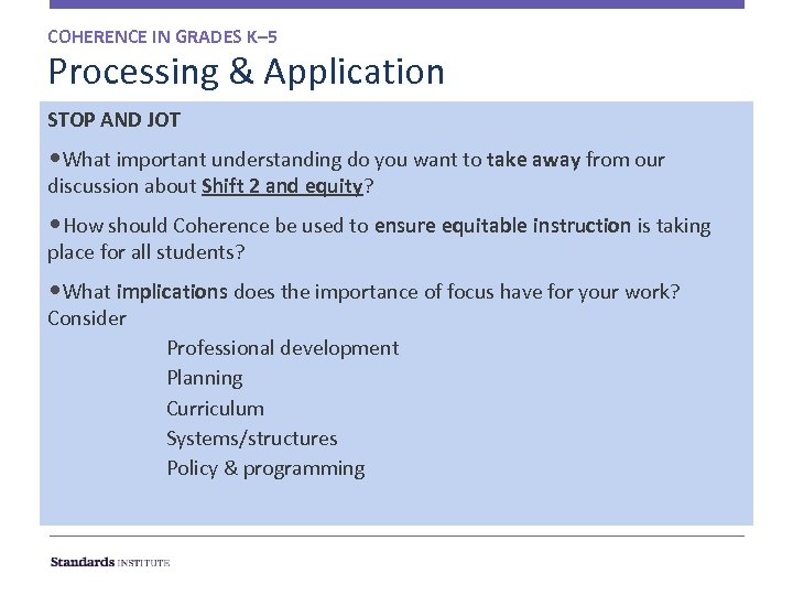 COHERENCE IN GRADES K– 5 Processing & Application STOP AND JOT • What important