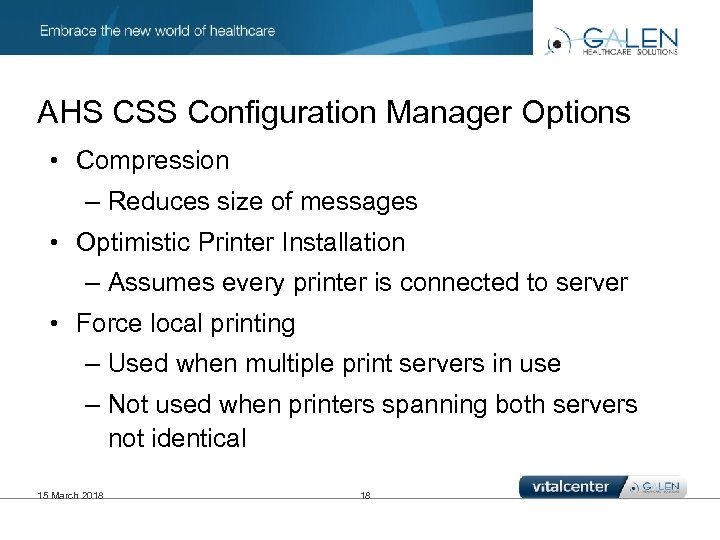 AHS CSS Configuration Manager Options • Compression – Reduces size of messages • Optimistic