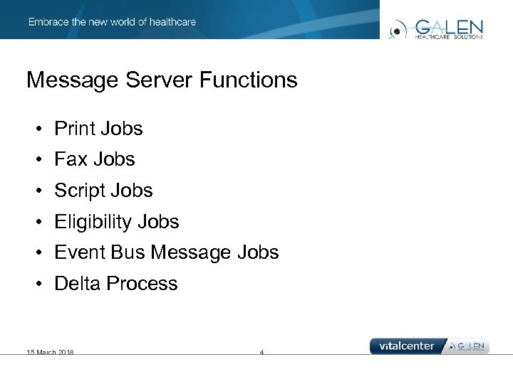 Message Server Functions • Print Jobs • Fax Jobs • Script Jobs • Eligibility