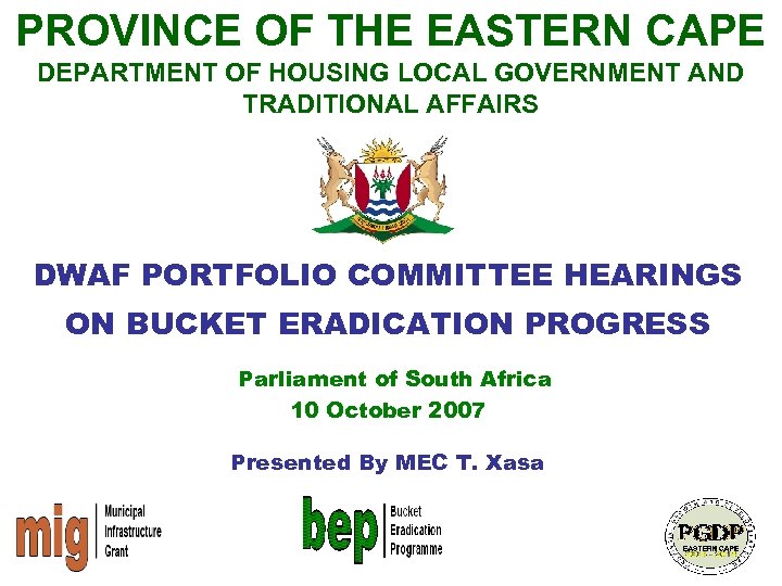 PROVINCE OF THE EASTERN CAPE DEPARTMENT OF HOUSING LOCAL GOVERNMENT AND TRADITIONAL AFFAIRS DWAF