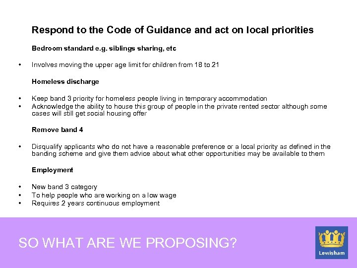 Respond to the Code of Guidance and act on local priorities Bedroom standard e.