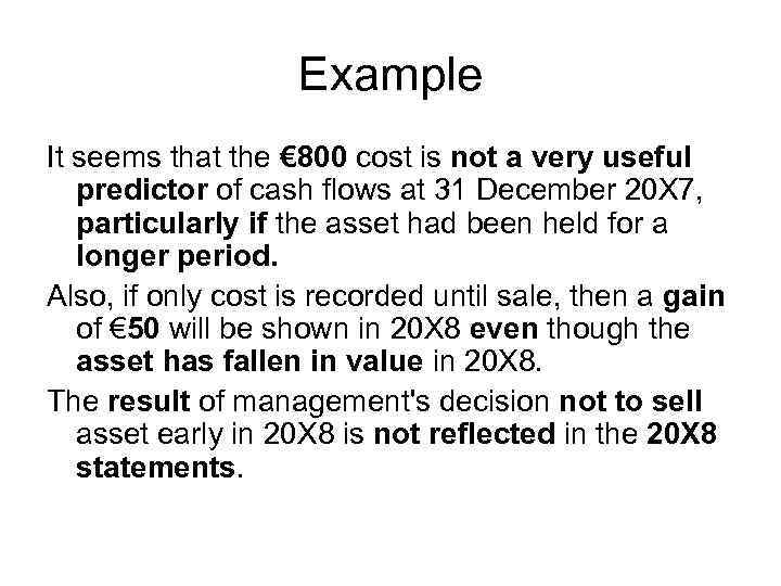 Example It seems that the € 800 cost is not a very useful predictor