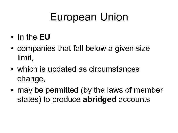 European Union • In the EU • companies that fall below a given size