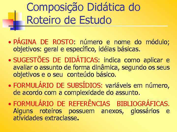 Composição Didática do Roteiro de Estudo • PÁGINA DE ROSTO: número e nome do