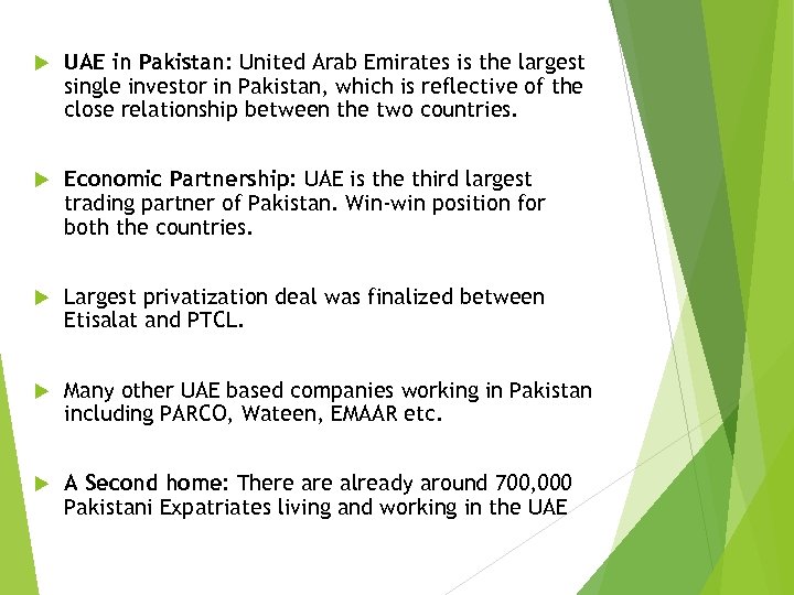  UAE in Pakistan: United Arab Emirates is the largest single investor in Pakistan,