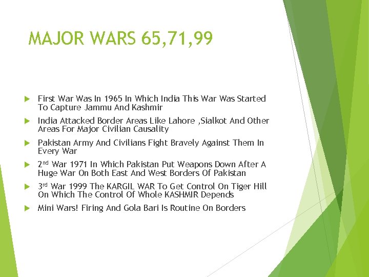MAJOR WARS 65, 71, 99 First War Was In 1965 In Which India This