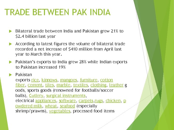 TRADE BETWEEN PAK INDIA Bilateral trade between India and Pakistan grew 21% to $2.