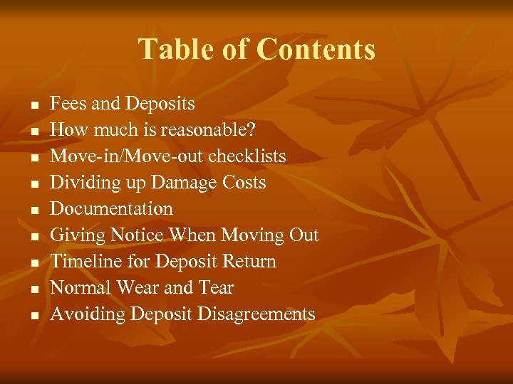 Table of Contents n n n n n Fees and Deposits How much is