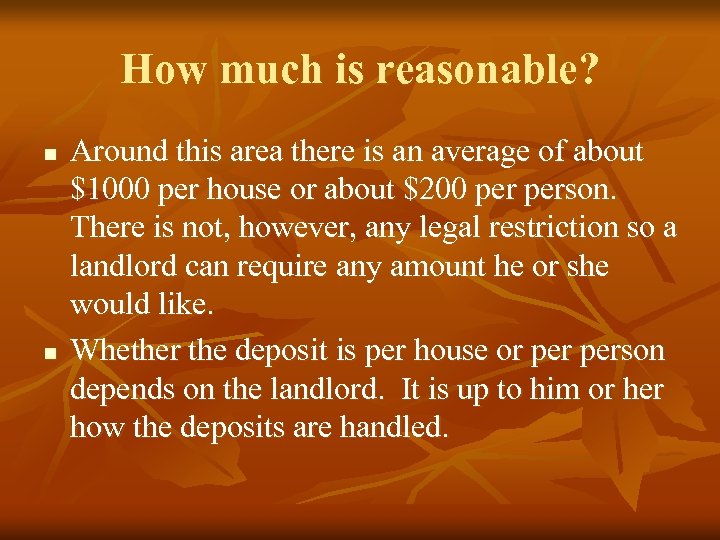 How much is reasonable? n n Around this area there is an average of