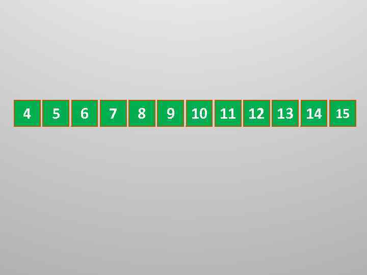 4 5 6 7 8 9 10 11 12 13 14 15 