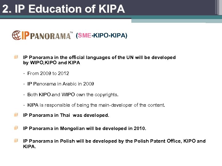 2. IP Education of KIPA (SME-KIPO-KIPA) IP Panorama in the official languages of the