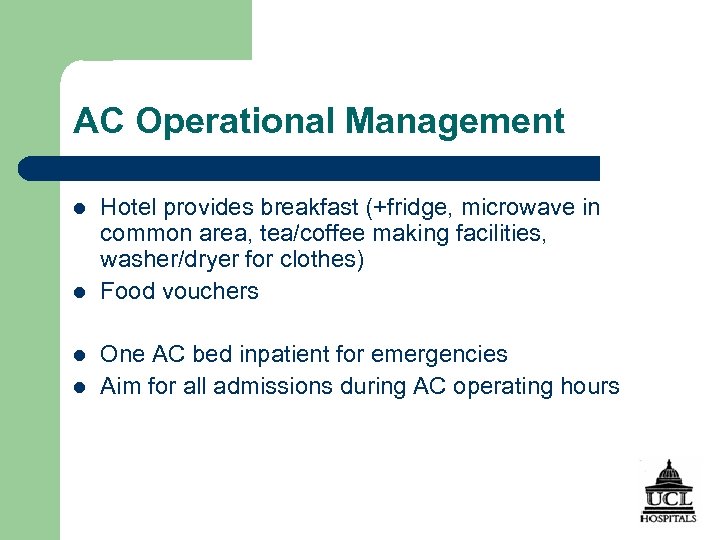 AC Operational Management l l Hotel provides breakfast (+fridge, microwave in common area, tea/coffee